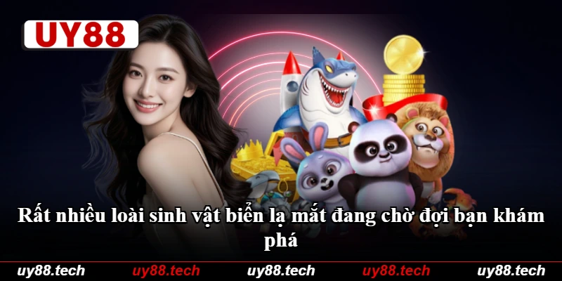 Rất nhiều loài sinh vật biển lạ mắt đang chờ đợi bạn khám phá