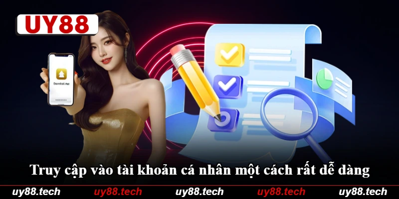 Truy cập vào tài khoản cá nhân một cách rất dễ dàng